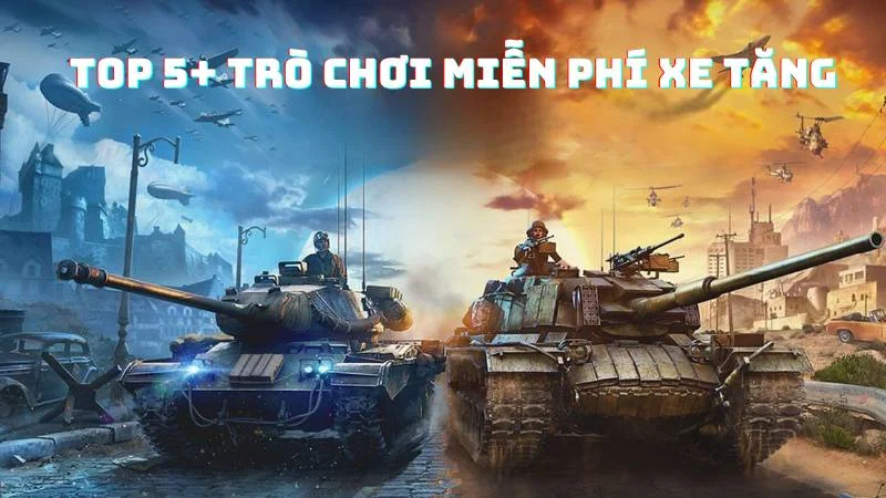 trò chơi miễn phí xe tăng
